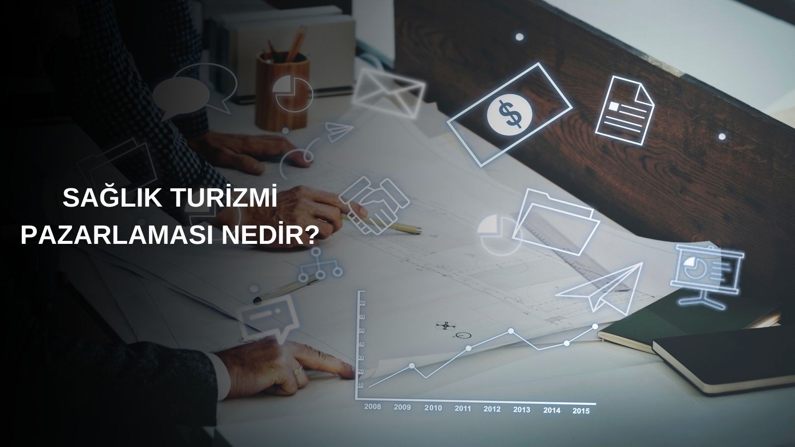 Sağlık Turizmi Pazarlaması Nedir?