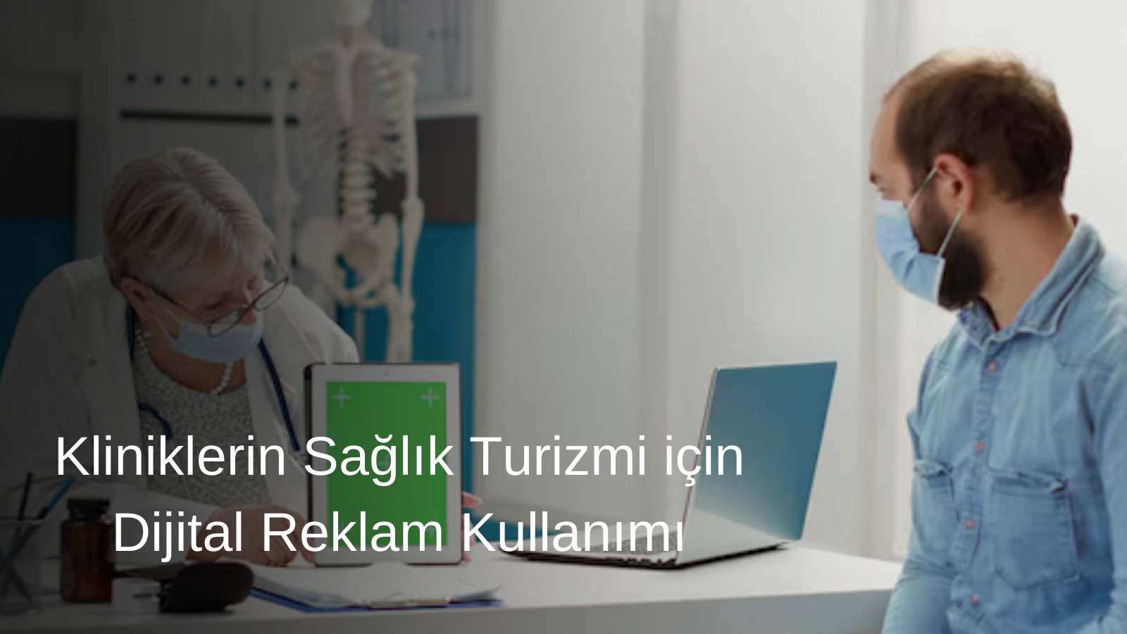 Kliniklerin Sağlık Turizmi için Dijital Reklam Kullanımı