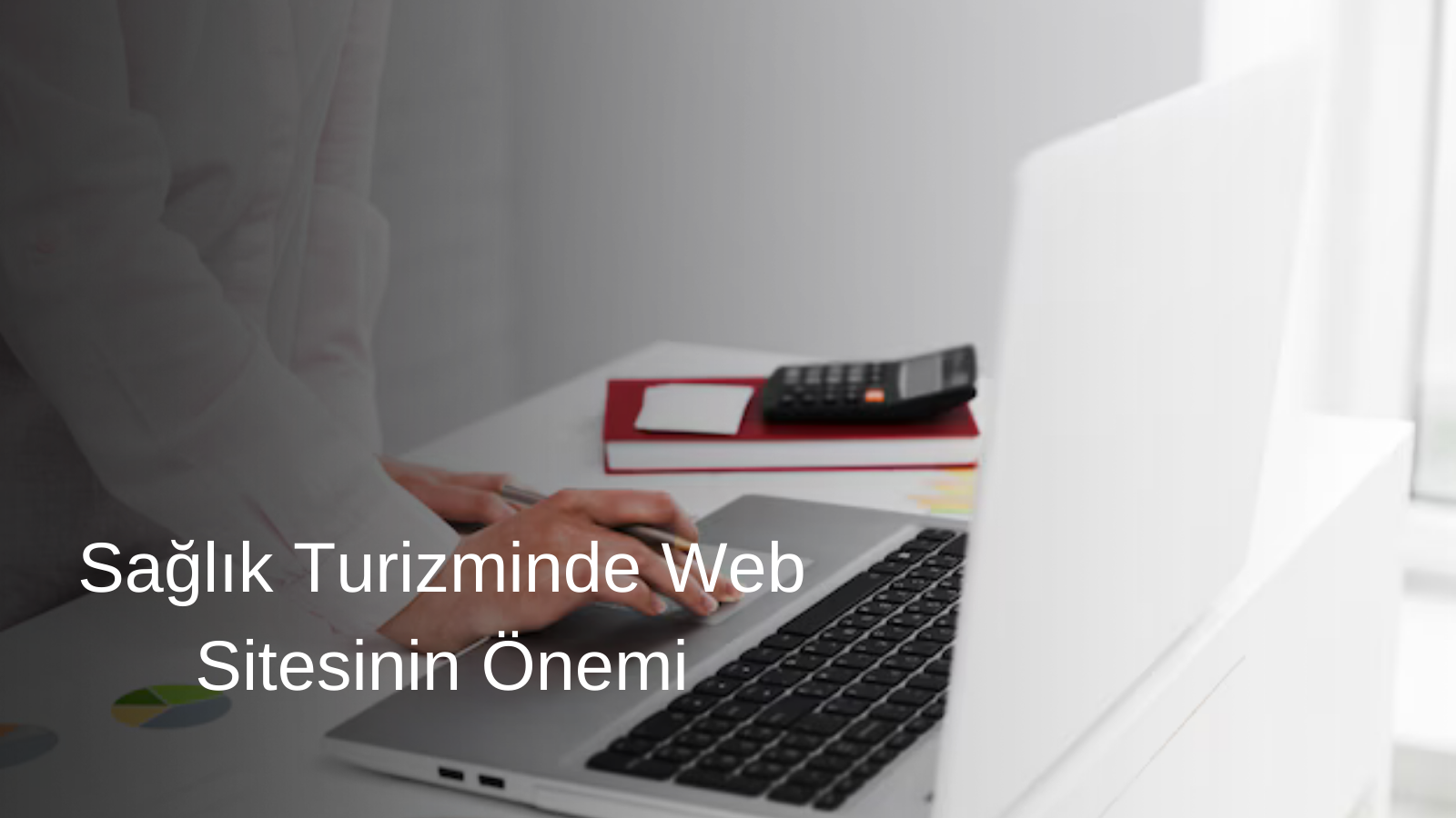 Sağlık Turizminde Web Sitesinin Önemi