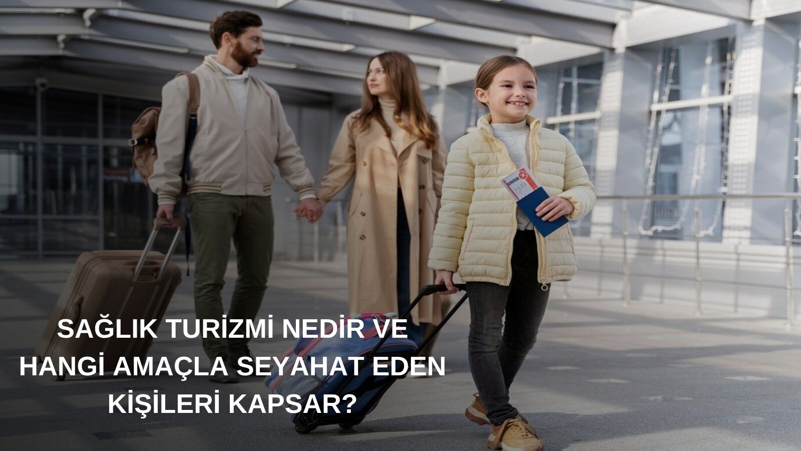 Sağlık turizmi nedir ve hangi amaçla seyahat eden kişileri kapsar?