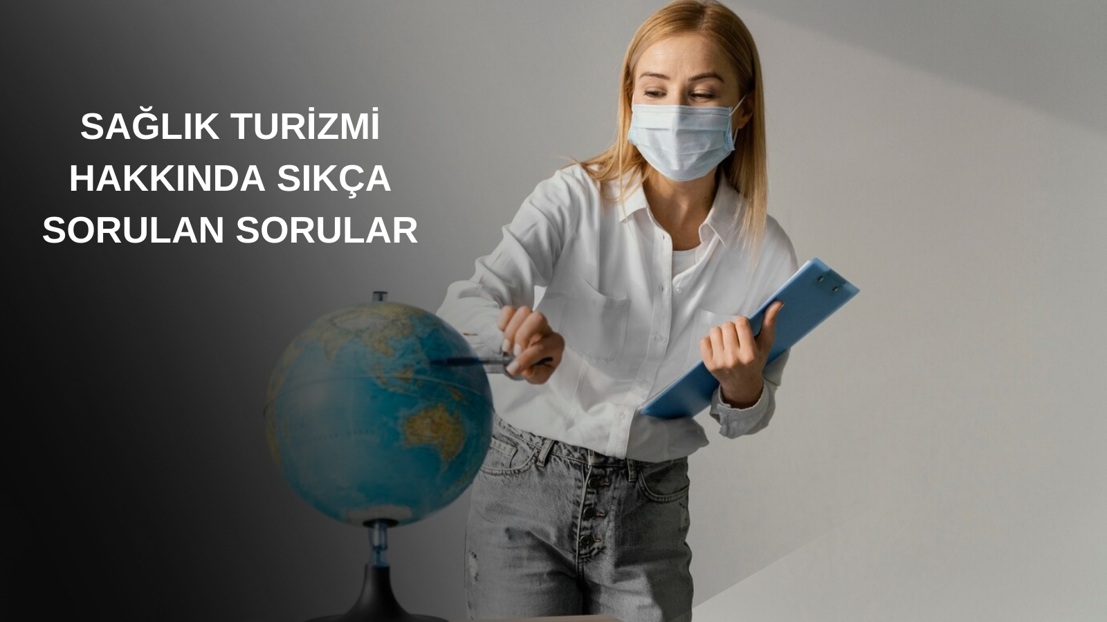 Sağlık Turizmi Hakkında Sıkça Sorulan Sorular