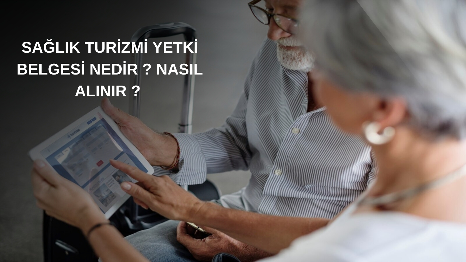 Sağlık Turizmi Yetki Belgesi Nedir ? Nasıl Alınır ? 